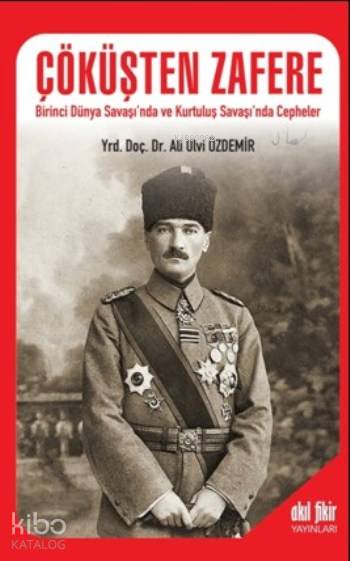 Çöküşten Zafere - Ali Ulvi Özdemir