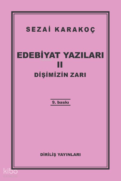 Edebiyat Yazıları 2 - Dişimizin Zarı - Sezai Karakoç