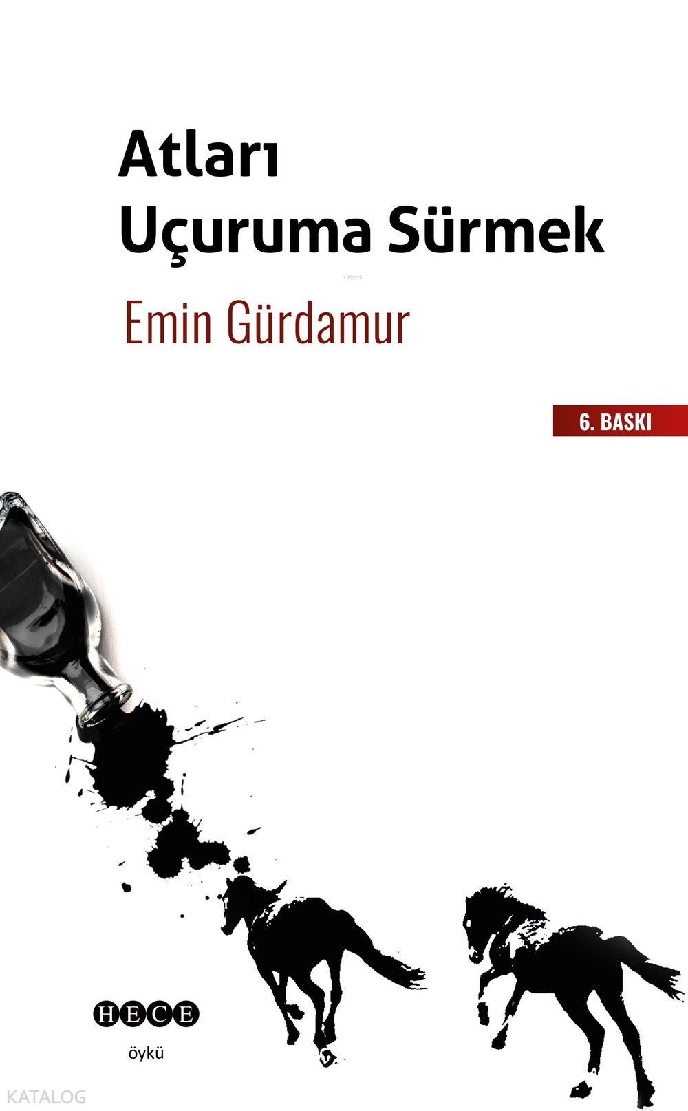 Atları Uçuruma Sürmek - Emin Gürdamur