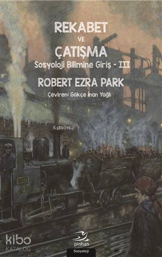 Rekabet ve Çatışma - Robert Ezra Park