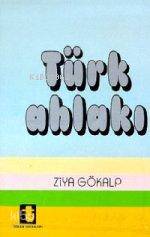 Türk Ahlakı - Ziya Gökalp