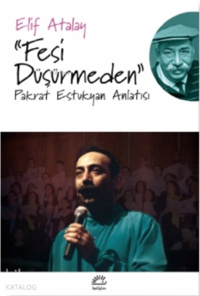 "Fesi Düşürmeden"