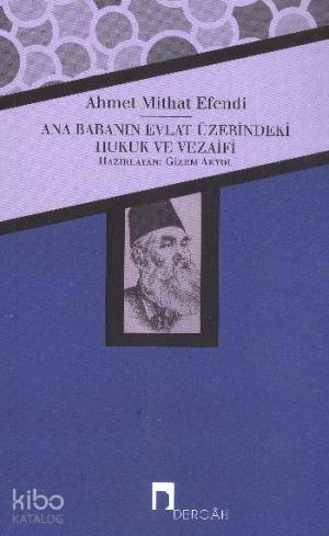 Ana Babanın Evlat Üzerindeki Hukuk ve Vezaifi - Ahmet Mithat Efendi