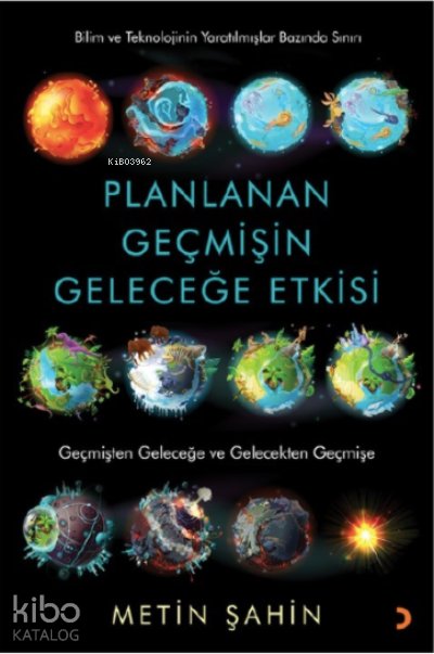 Planlanan Geçmişin Geleceğe Etkisi - Metin Şahin
