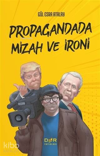 Propagandada Mizah ve İroni - Gül Esra Atalay