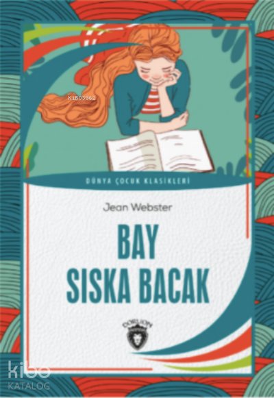 Bay Sıska Bacak - Jean Webster