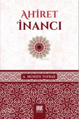Ahiret İnancı - A. Muhsin Toprak