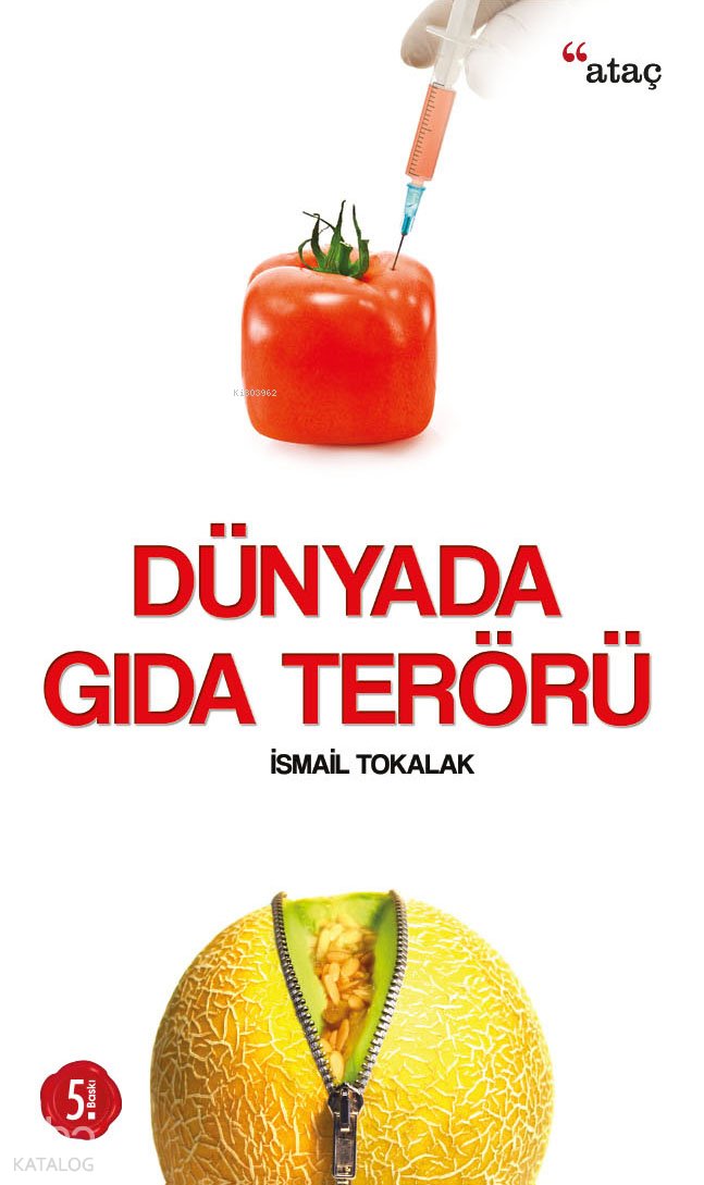 Dünyada Gıda Terörü - İsmail Tokalak