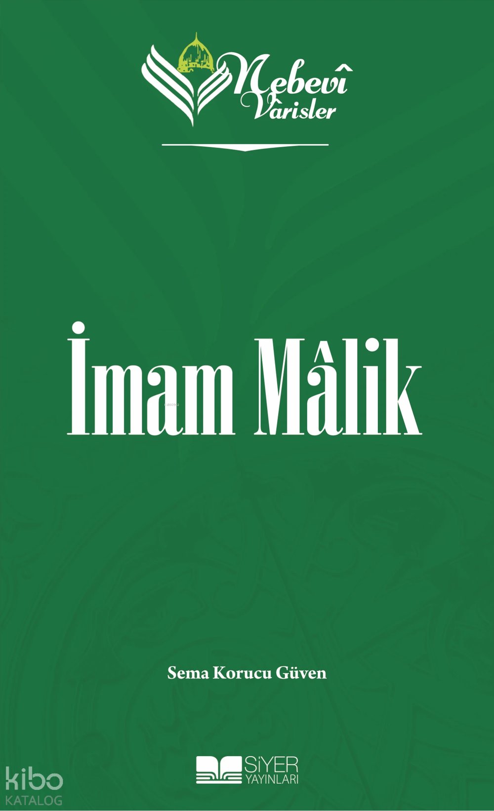 Nebevi Varisler 21 İmam Malik - Sema Korucu Güven