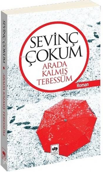 Arada Kalmış Tebessüm - Sevinç Çokum
