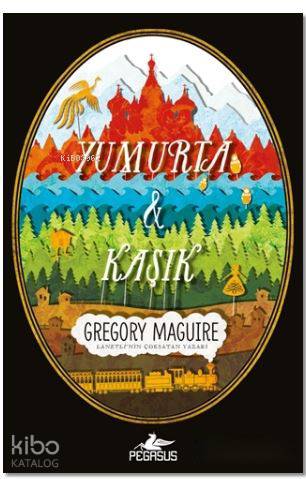 Yumurta ve Kaşık - Gregory Maguire