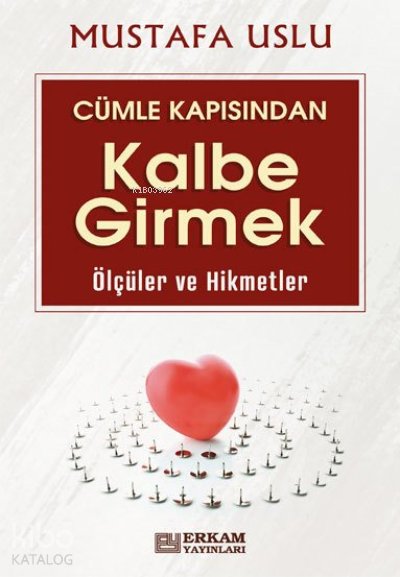 Cümle Kapısından Kalbe Girmek (Ölçüler ve Hikmetler)