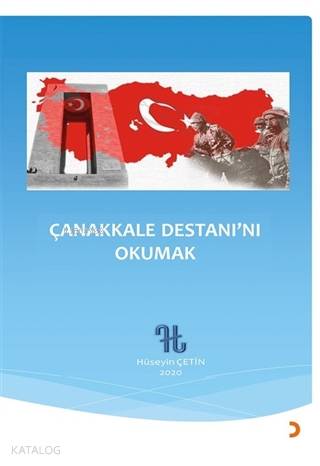 Çanakkale Destanı'nı Okumak - Hüseyin Çetin