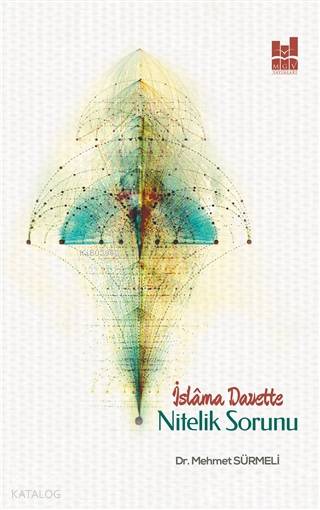 İslama Davette Nitelik Sorunu - Mehmet Sürmeli