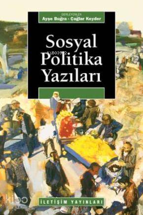 Sosyal Politika Yazıları - Ayşe Buğra, Çağlar Keyder