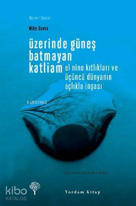 Üzerinde Güneş Batmayan Katliam - Mike Davis