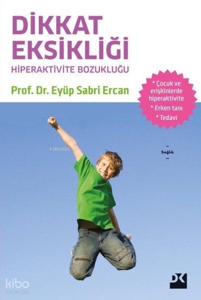 Dikkat Eksikliği Hiperaktivite Bozukluğu - Eyüp Sabri Ercan