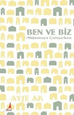 Ben ve Biz - Ayşe Ak