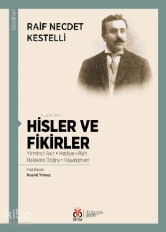 Hisler ve Fikirler - Raif Necdet Kestelli