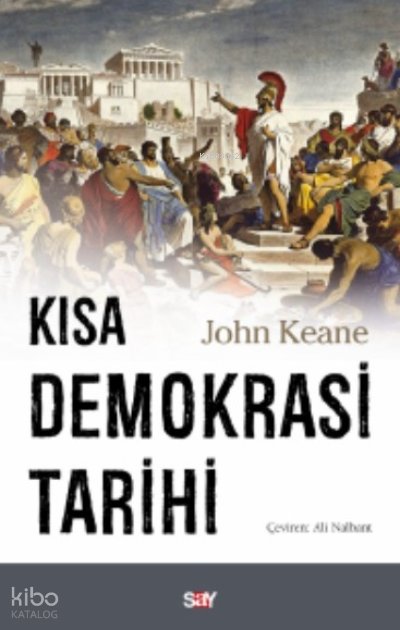 Kısa Demokrasi Tarihi - John Keane