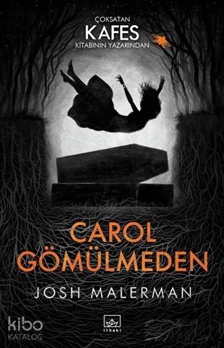 Carol Gömülmeden - Josh Malerman
