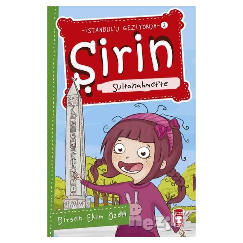 ŞİRİN - SULTANAHMET TE / BİRSEN E. ÖZEN