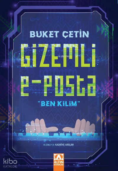 Gizemli E-Posta "Ben Kilim" - Buket Çetin