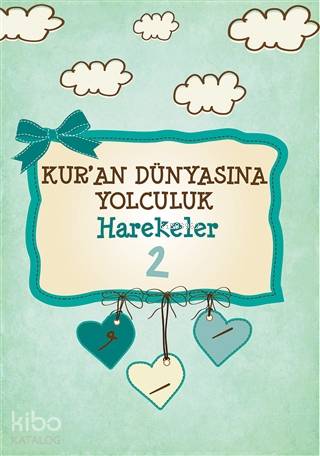 Harekeler - Kuran Dünyasına Yolculuk 2 - Hülya Ünal