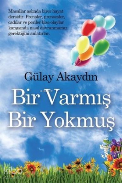 Bir Varmış Bir Yokmuş - Gülay Akaydın