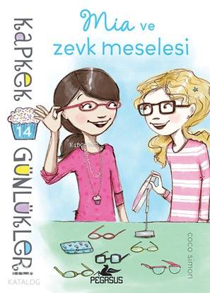 Kapkek Günlükleri 14 - Mia ve Zevk Meselesi - Coco Simon