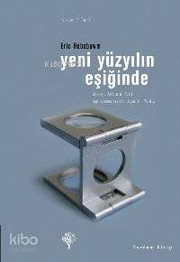 Yeni Yüzyılın Eşiğinde - Eric J. Hobsbawm