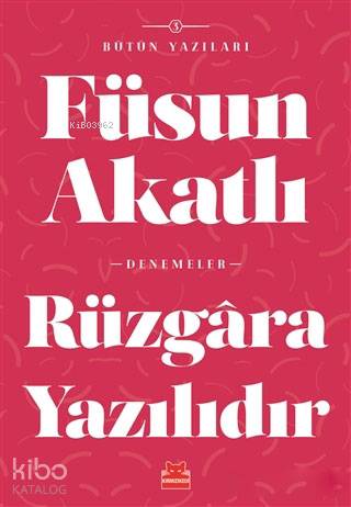 Rüzgara Yazılıdır - Füsun Akatlı
