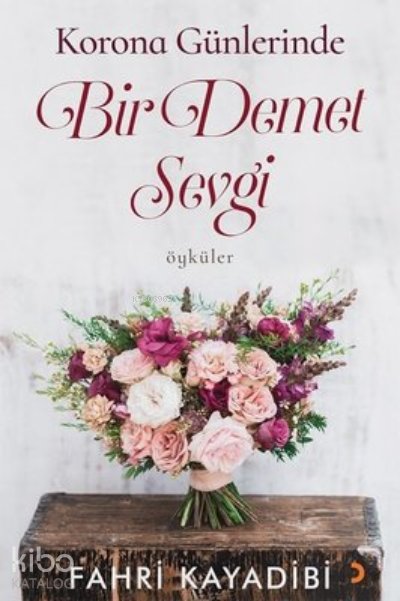 Korona Günlerinde Bir Demet Sevgi