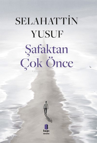 Şafaktan Çok Önce - Selahattin Yusuf