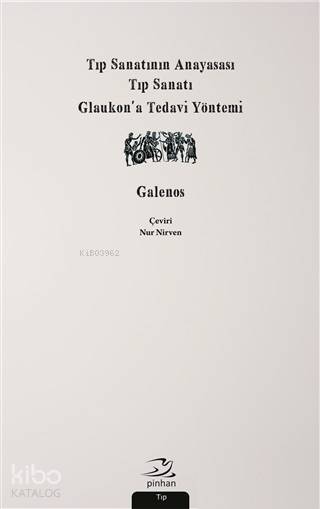 Tıp Sanatının Anayasası, Tıp Sanatı, Glaukon'a Tedavi Yöntemi - Galenos