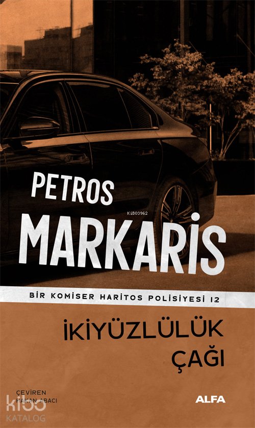 İkiyüzlülük Çağı - Petros Markaris
