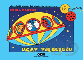 UĞURBÖCEĞİ SEVECEN İLE SALYANGOZ 8 UZAY YOLC