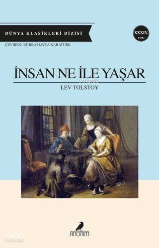 İnsan Ne ile Yasar - Lev Nikolayeviç Tolstoy