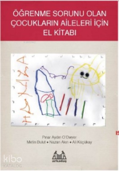 Öğrenme Sorunu Olan Çocukların Aileleri İçin El Kitabı - Pınar Aydın O’Dwyer