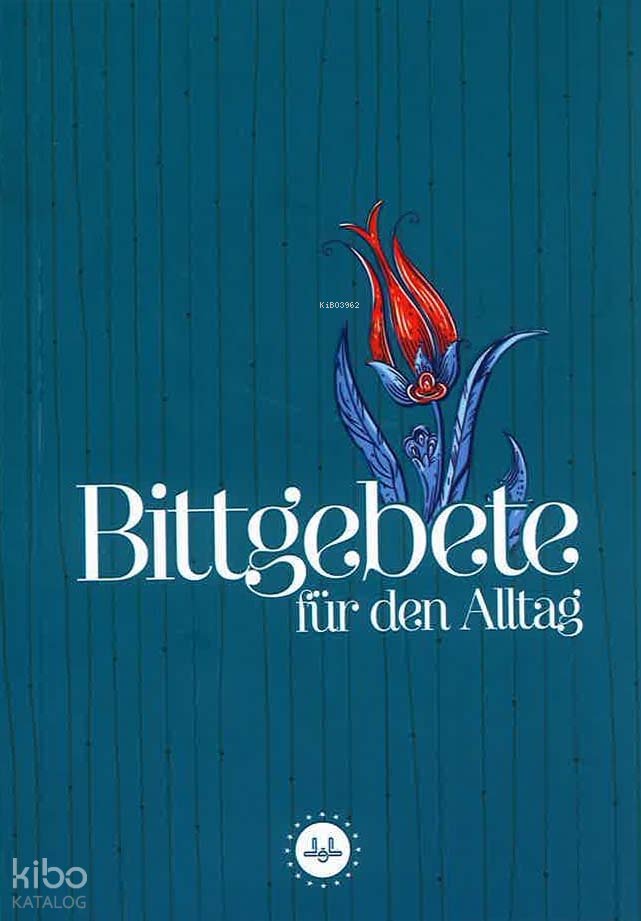 Bittgebete Für Den Alltag (Günlük Dualar)