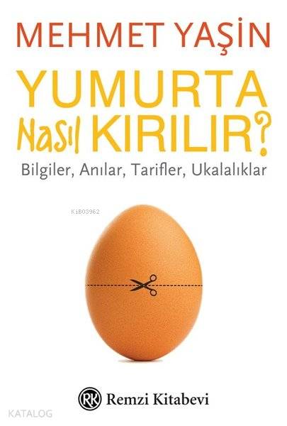 Yumurta Nasıl Kırılır? - Mehmet Yaşın