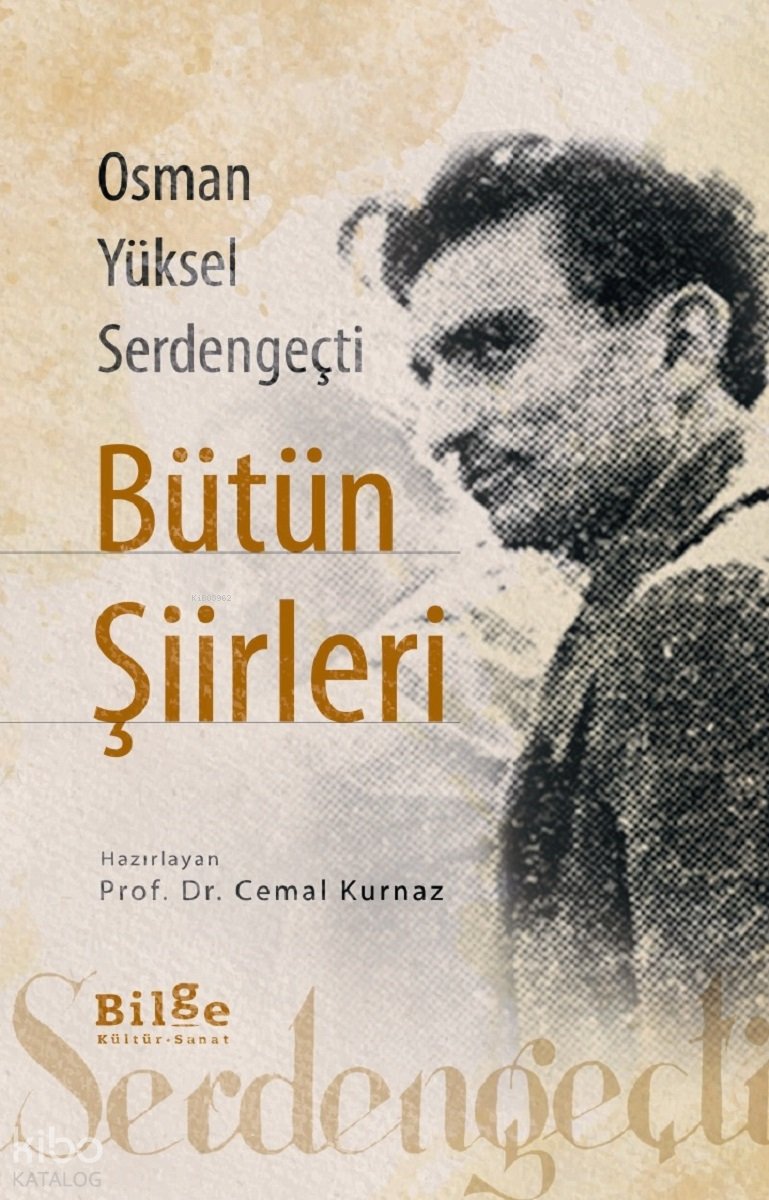Osman Yüksel Serden Geçti Bütün Şiirleri - Cemal Kurnaz