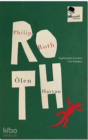 Ölen Hayvan - Philip Roth