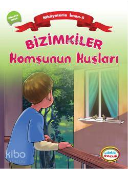Bizimkiler Komşunun Kuşları - Ayşe Alkan Sarıçiçek