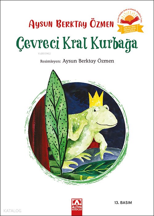 Çevreci Kral Kurbağa (Ciltli) - Aysun Berktay Özmen