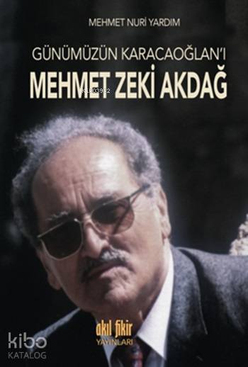 Günümüzün Karacaoğlan Mehmet Zeki Akdağ - Mehmet Nuri Yardım