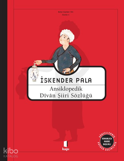 ANSİKLOPEDİK DİVAN ŞİİRİ SÖZLÜĞÜ - CİLTLİ