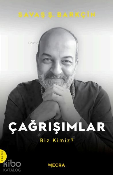 Çağrışımlar Biz Kimiz? - Savaş Ş. Barkçin