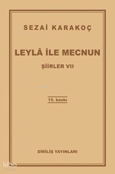 Leyla İle Mecnun Şiirler Vıı - Sezai Karakoç