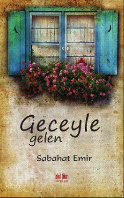 Geceyle Gelen - Sabahat Emir